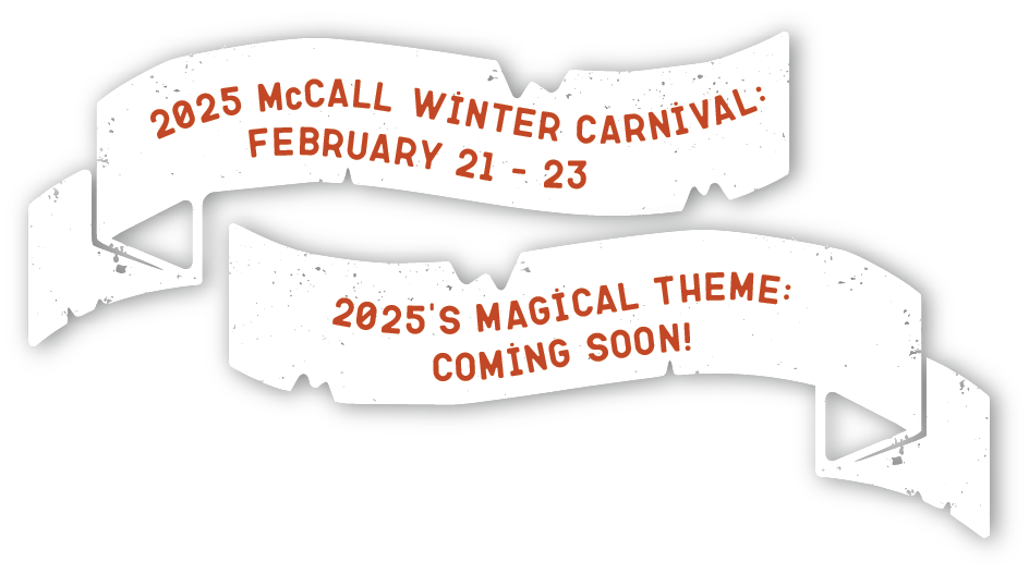 2025 McCall Winter Carnival February 21 - 23