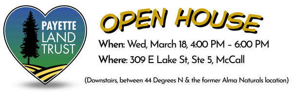 Payette Land Trust Open House